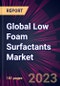 Global Low Foam Surfactants Market 2023-2027 - Product Thumbnail Image
