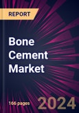 Bone Cement Market 2024-2028- Product Image