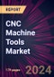 CNC Machine Tools Market 2024-2028 - Product Image