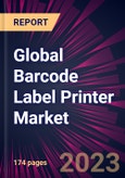 Global Barcode Label Printer Market 2023-2027- Product Image