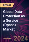 Global Data Protection as a Service (Dpaas) Market 2024-2028- Product Image