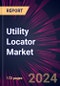 Utility Locator Market 2024-2028 - Product Image