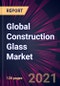 Global Construction Glass Market 2021-2025 - Product Thumbnail Image
