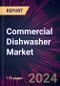 Commercial Dishwasher Market 2024-2028 - Product Image