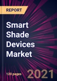 Smart Shade Devices Market 2021-2025- Product Image