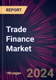 Trade Finance Market 2024-2028- Product Image