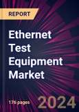 Ethernet Test Equipment Market 2024-2028- Product Image