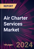 Air Charter Services Market 2024-2028- Product Image