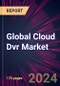 Global Cloud Dvr Market 2024-2028 - Product Thumbnail Image