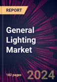 General Lighting Market 2024-2028- Product Image