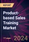 Product-based Sales Training Market 2024-2028 - Product Image