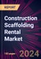 Construction Scaffolding Rental Market 2024-2028 - Product Image