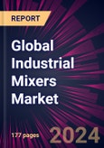 Global Industrial Mixers Market 2024-2028- Product Image
