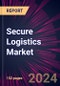 Secure Logistics Market 2024-2028 - Product Image