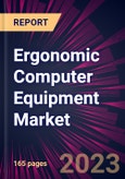 Ergonomic Computer Equipment Market 2024-2028- Product Image