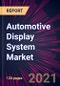 Automotive Display System Market 2021-2025 - Product Thumbnail Image