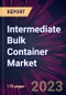 Intermediate Bulk Container Market 2024-2028 - Product Image