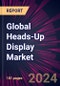Global Heads-Up Display Market 2024-2028 - Product Thumbnail Image