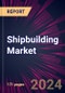 Shipbuilding Market 2025-2029 - Product Thumbnail Image