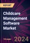 Childcare Management Software Market 2024-2028 - Product Image