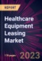 Healthcare Equipment Leasing Market 2024-2028 - Product Thumbnail Image