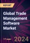 Global Trade Management Software Market 2024-2028 - Product Thumbnail Image