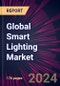 Global Smart Lighting Market 2024-2028 - Product Thumbnail Image