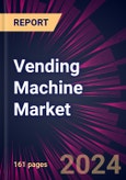 Vending Machine Market 2024-2028- Product Image