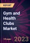 Gym and Health Clubs Market 2024-2028 - Product Image