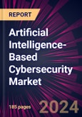 Artificial Intelligence-Based Cybersecurity Market 2024-2028- Product Image