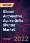 Global Automotive Active Grille Shutter Market 2022-2026 - Product Thumbnail Image