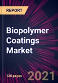 Biopolymer Coatings Market 2021-2025- Product Image