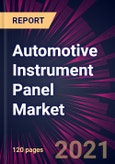 Automotive Instrument Panel Market 2021-2025- Product Image