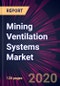 Mining Ventilation Systems Market 2020-2024 - Product Thumbnail Image