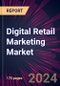 Digital Retail Marketing Market 2024-2028 - Product Image