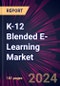 K-12 Blended E-Learning Market 2024-2028 - Product Image