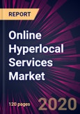 Online Hyperlocal Services Market 2020-2024- Product Image