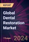 Global Dental Restoration Market 2024-2028 - Product Thumbnail Image