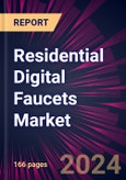 Residential Digital Faucets Market 2024-2028- Product Image