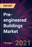 Pre-engineered Buildings Market 2021-2025- Product Image