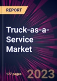 Truck-as-a-Service Market 2024-2028- Product Image