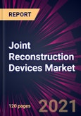 Joint Reconstruction Devices Market 2021-2025- Product Image