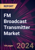 FM Broadcast Transmitter Market 2024-2028- Product Image