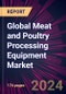 Global Meat and Poultry Processing Equipment Market 2023-2027 - Product Thumbnail Image