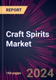 Craft Spirits Market 2024-2028- Product Image