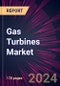 Gas Turbines Market for Power Industry 2024-2028 - Product Image