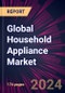 Global Household Appliance Market 2024-2028 - Product Image