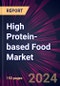 High Protein-based Food Market 2024-2028 - Product Image