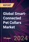 Global Smart-Connected Pet Collars Market 2024-2028 - Product Thumbnail Image