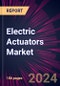 Electric Actuators Market 2024-2028 - Product Thumbnail Image